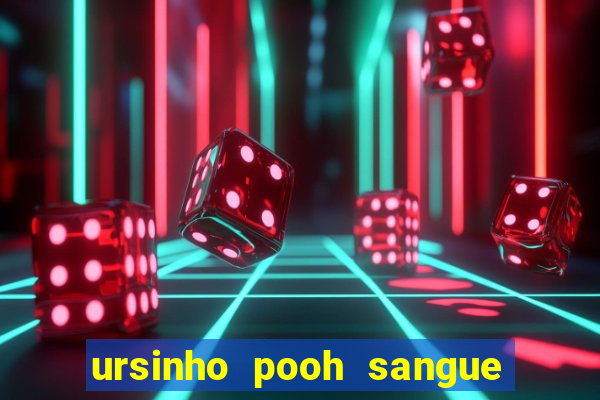 ursinho pooh sangue e mel 2 download